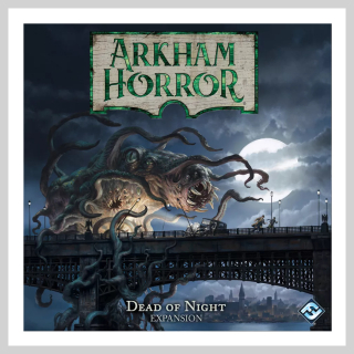 Arkham Horror 3rd ed. - The Dead of Night