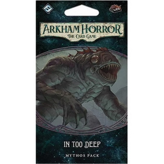 Arkham Horror LCG: In Too Deep