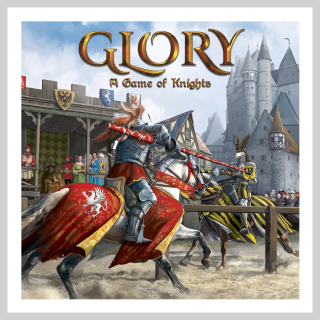 Glory: A Game of Knights CZ/EN