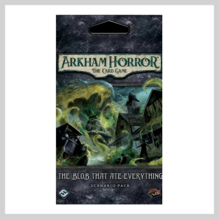 Arkham Horror LCG: The Blob That Ate Everything