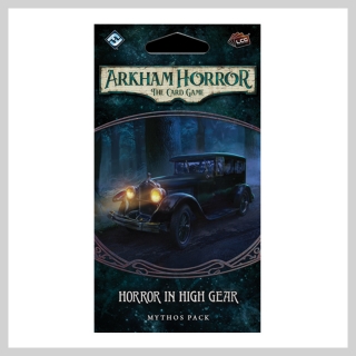 Arkham Horror LCG: Horror in High Gear